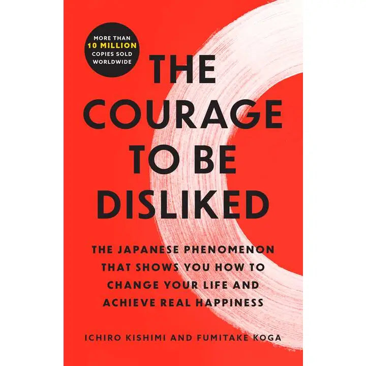 Courage to Be Disliked